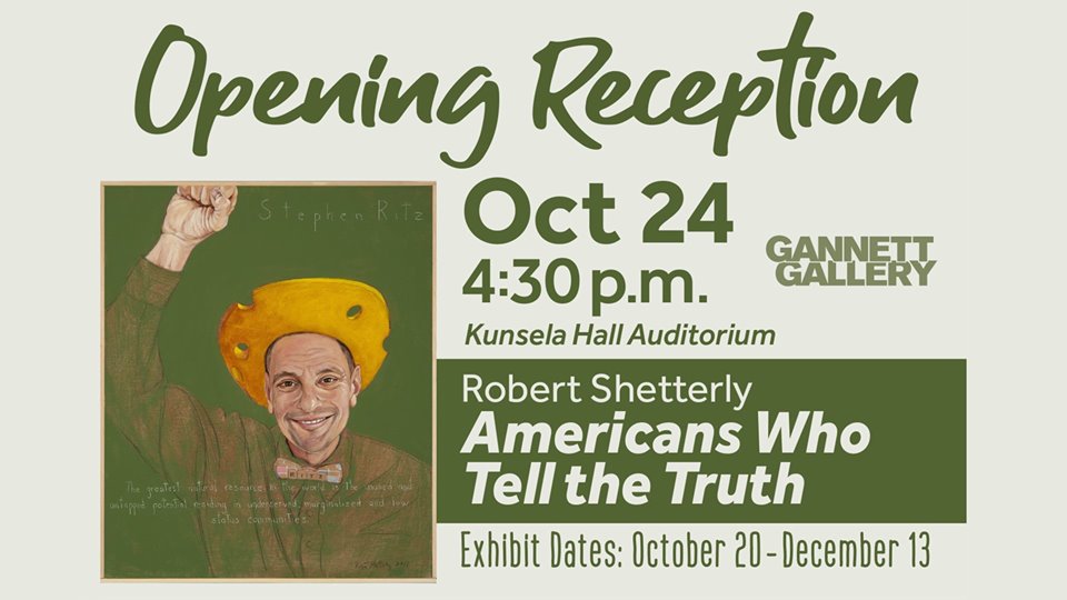 Americans Who Tell the Truth Opening Reception Oct. 24